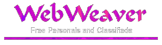 [WebWeaver - Free Personals and Classifieds]